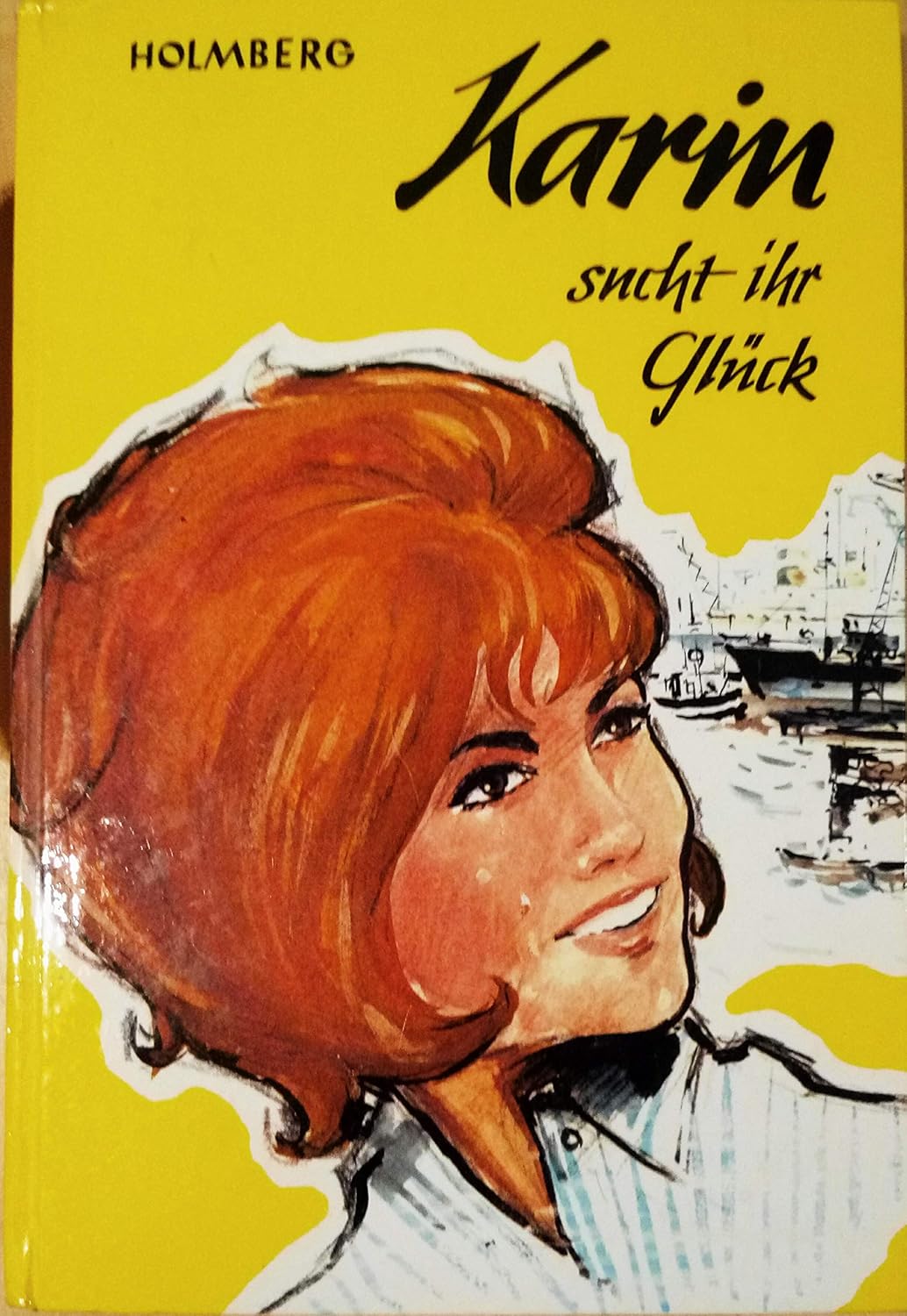 Karin sucht ihr Glück“ (Originaltitel: Karin och lyckan) von Åke Holmberg Jugendroman gebraucht (BL 2264) Karin sucht ihr Glück“ (Originaltitel: Karin och lyckan) von Åke Holmberg Jugendroman gebraucht (BL 2264)